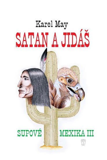 SATAN A JIDÁŠ - SUPOVÉ MEXIKA III.