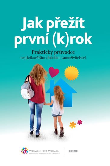 JAK PŘEŽÍT PRVNÍ (K)ROK