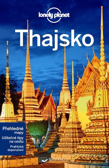 THAJSKO PRŮVODCE LONELY PLANET (3. VYDÁNÍ)