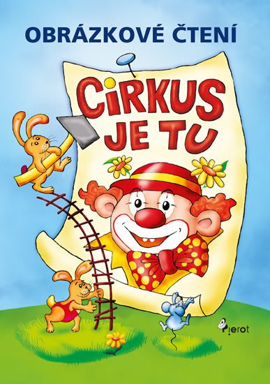 CIRKUS JE TU OBRÁZKOVÉ ČTENÍ