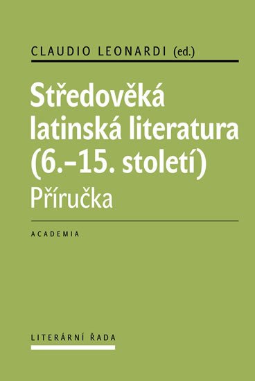 STŘEDOVĚKÁ LATINSKÁ LITERATURA (6.-15. STOLETÍ)