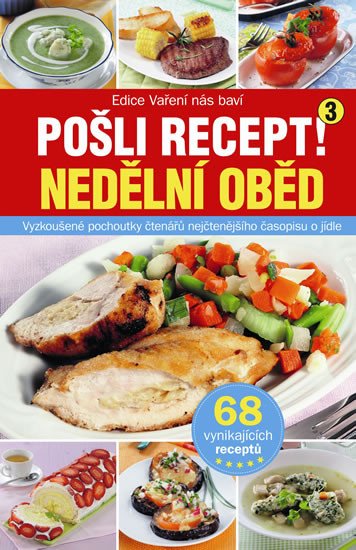 POŠLI RECEPT! 3 NEDĚLNÍ OBĚD