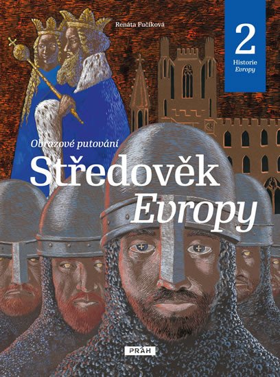 STŘEDOVĚK EVROPY (HISTORIE EVROPY 2)