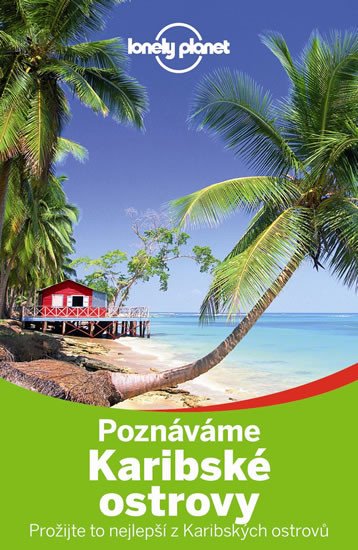 POZNÁVÁME KARIBSKÉ OSTROVY LONELY PLANET