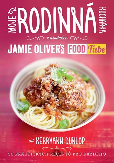 MOJE RODINNÁ KUCHAŘKA (Z PRODUKCE JAMIE OLIVER’S)