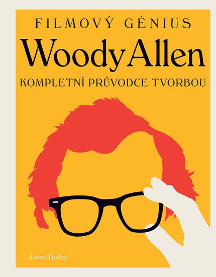 WOODY ALLEN KOMPLETNÍ PRŮVODCE TVORBOU