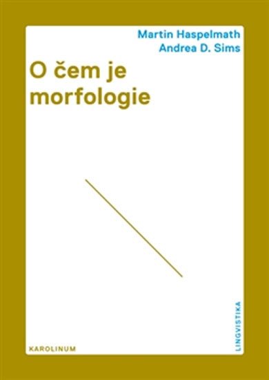 O ČEM JE MORFOLOGIE