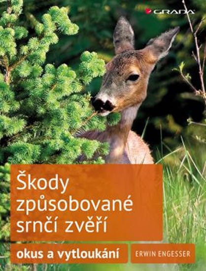 ŠKODY ZPŮSOBOVANÉ SRNČÍ ZVĚŘÍ - OKUS A VYTLOUKÁNÍ