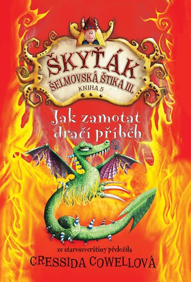 ŠKYŤÁK ŠELMOVSKÁ ŠTIKA III. JAK ZAMOTAT DRAČÍ PŘÍBĚH