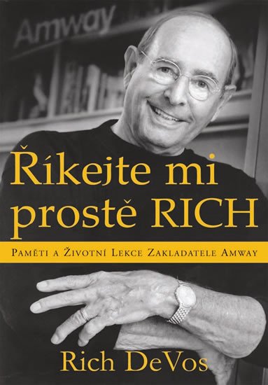 ŘÍKEJTE MI PROSTĚ RICH - PAMĚTI A ŽIVOTNÍ LEKCE