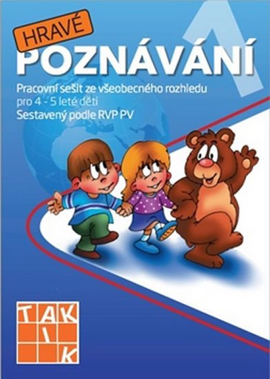 HRAVÉ POZNÁVÁNÍ 1 - PS ZE VŠEOBECNÉHO ROZHLEDU PRO 4-5 LETÉ