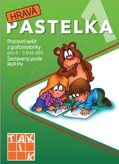 HRAVÁ PASTELKA 1 - PS Z GRAFOMOTORIKY PRO 4-5 LETÉ DĚTI