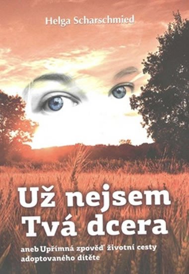 UŽ NEJSEM TVÁ DCERA