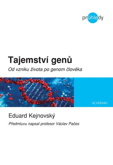 TAJEMSTVÍ GENŮ - OD VZNIKU ŽIVOTA PO GENOM ČLOVĚKA