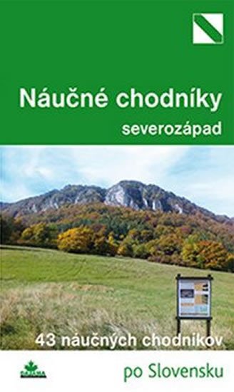 NÁUČNÉ CHODNÍKY SEVEROZÁPAD - 43 NÁUČNÝCH CHODNÍKOV