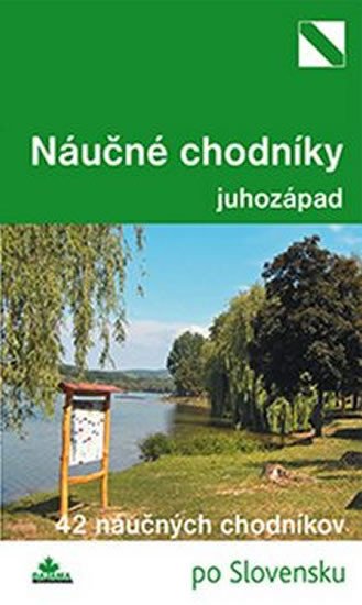 NÁUČNÉ CHODNÍKY JUHOZÁPAD - 42 NÁUČNÝCH CHODNÍKOV