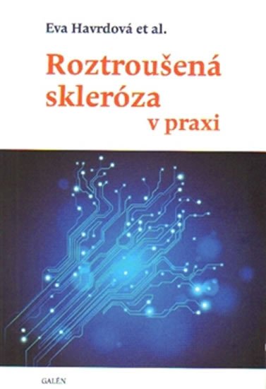 ROZTROUŠENÁ SKLERÓZA V PRAXI