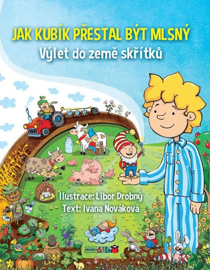 JAK KUBÍK PŘESTAL BÝT MLSNÝ - VÝLET DO ZEMĚ SKŘÍTKŮ