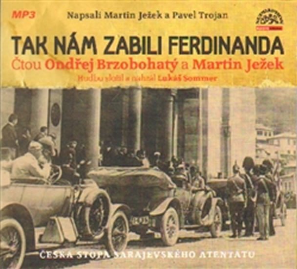 CD TAK NÁM ZABILI FERDINANDA