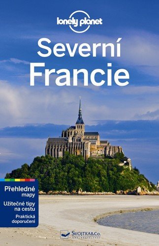 SEVERNÍ FRANCIE PRŮVODCE LONELY PLANET