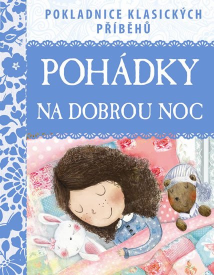 POHÁDKY NA DOBROU NOC - POKLADNICE KLASICKÝCH PŘÍBĚHŮ