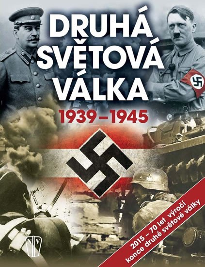 DRUHÁ SVĚTOVÁ VÁLKA 1939-1945