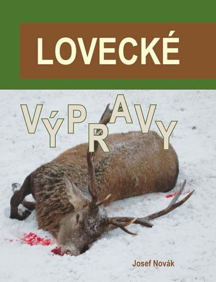 LOVECKÉ VÝPRAVY