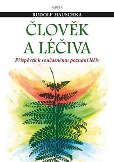 ČLOVĚK A LÉČIVA