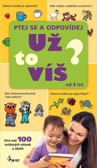 UŽ TO VÍŠ? PTEJ SE A ODPOVÍDEJ