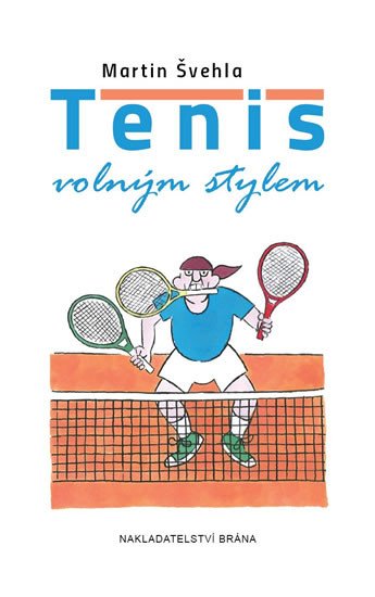 TENIS VOLNÝM STYLEM