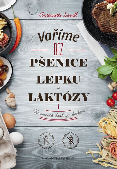 VAŘÍME BEZ PŠENICE, LEPKU A LAKTÓZY