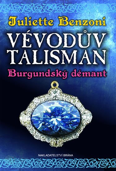 VÉVODŮV TALISMAN - BURGUNDSKÝ DÉMANT