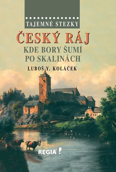 TAJEMNÉ STEZKY - ČESKÝ RÁJ