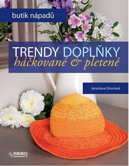 TRENDY DOPLŇKY - HÁČKOVANÉ & PLETENÉ