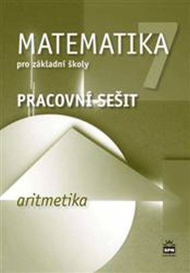 MATEMATIKA 7 PRO ZŠ PS ARITMETIKA