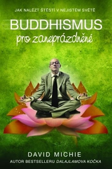 BUDDHISMUS PRO ZANEPRÁZDNĚNÉ