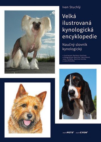 VELKÁ ILUSTROVANÁ KYNOLOGICKÁ ENCYKLOPEDIE