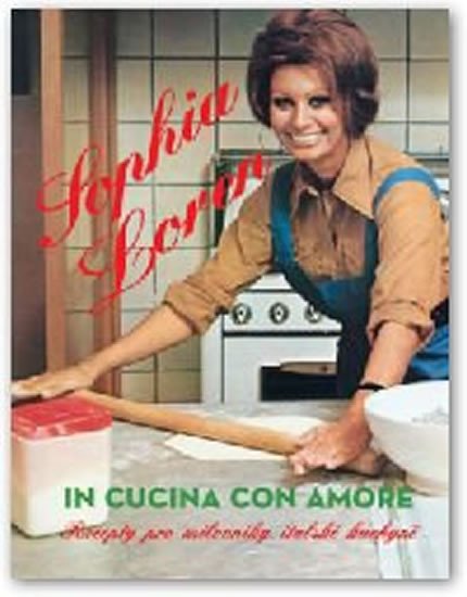 SOPHIA LOREN - VAŘÍM S LÁSKOU (IN CUCINA CON AMORE)