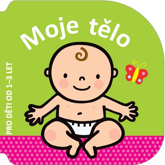 MOJE TĚLO-PRO DĚTI OD 1-3LET