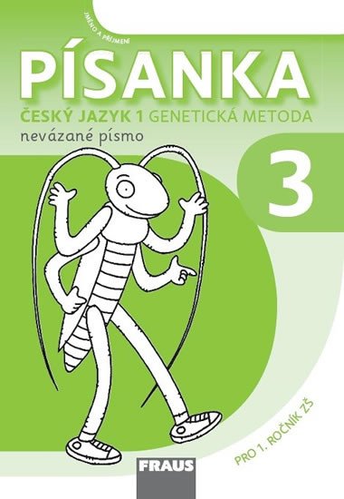 ČESKÝ JAZYK 1 GENETICKÁ METODA - PÍSANKA 3 (NEVÁZANÉ PÍSMO)