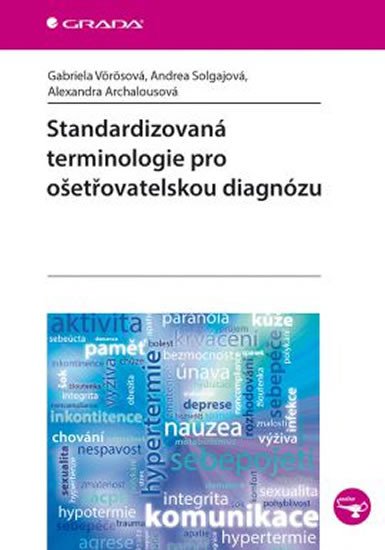 STANDARDIZOVANÁ TERMINOLOGIE PRO OŠETŘOVATELSKOU DIAGNÓZU