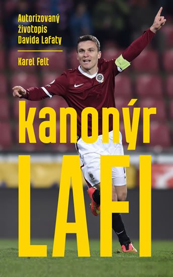 KANONÝR LAFI - AUTORIZOVANÝ ŽIVOTOPIS DAVIDA LAFATY