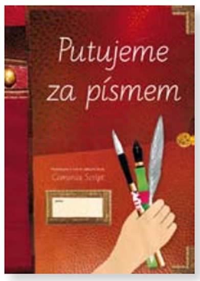 PUTUJEME ZA PÍSMEM PÍSANKA PRO 3. AŽ 9. ROČ. COMENIA SCRIPT