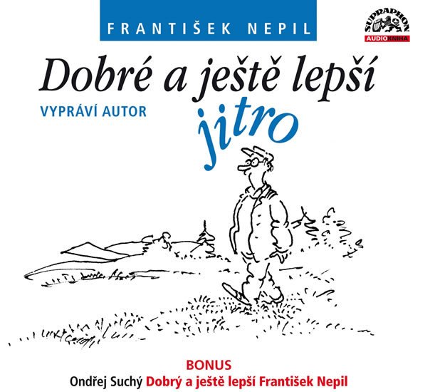 DOBRÉ A JEŠTĚ LEPŠÍ JITRO CD (AUDIO)