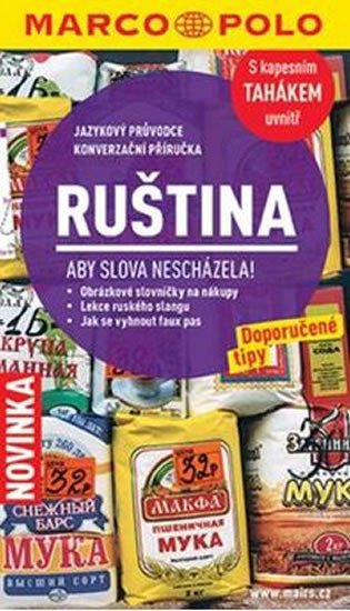 RUŠTINA - JAZYKOVÝ PRŮVODCE A KONVERZACE