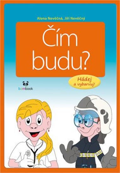 ČÍM BUDU?