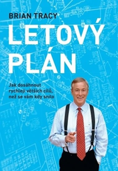 LETOVÝ PLÁN - JAK DOSÁHNOUT RYCHLEJI VĚTŠÍCH CÍLŮ