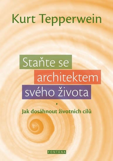 STAŇTE SE ARCHITEKTEM SVÉHO ŽIVOTA