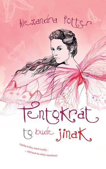 Obálka knihy TENTOKRÁT TO BUDE JINAK od autora Potter Alexandra
