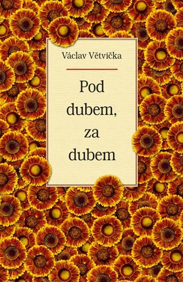 POD DUBEM, ZA DUBEM